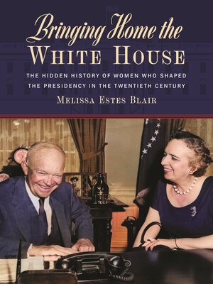 cover image of Bringing Home the White House